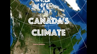 Canadas Climate [upl. by Ranitta]