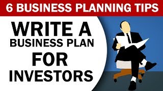 Write a Business Plan for Investors  6 Business Planning Tips [upl. by Trebo]