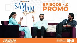 Sam Jam Episode 2 Glimpse  Samantha Akkineni Rana Daggubati Nag Ashwin  An aha Original [upl. by Yldarb262]