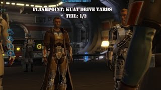 Lets Play SWTOR  Flashpoint Kuat Drive Yards NM Teil 12 JediWächter [upl. by Leorsiy]