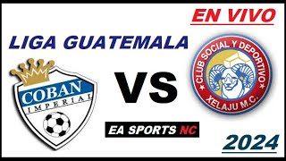 ðŸ”´Coban Imperial vs Xelaju en vivo  Liga Apertura Guatemala [upl. by Anile364]