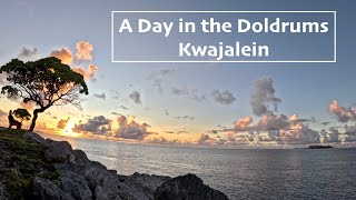 A Day in the Doldrums  Kwajalein Atoll [upl. by Bultman]