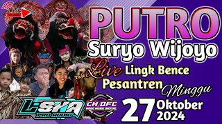 Live Jaranan Hari ini PUTRO SURYO WIJOYO Live Lingk Bence Pesantren Ft LSHA AUDIO [upl. by Sherman987]