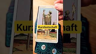 Kurzbotschaft 🌟 tarot tarotreading youtubeshortsvideo kartenlegen tarotgratis youtubeshorts [upl. by Waiter]