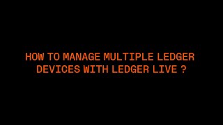 How to Manage Multiple Devices with Ledger Live [upl. by Harikahs]