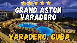 Grand Aston Varadero  Cuba AllInclusive Resort [upl. by Nevada]