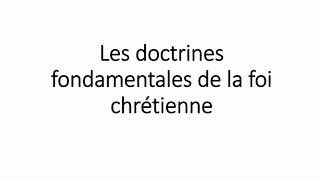 Les doctrines fondamentales de la foi chrétienne [upl. by Huntingdon297]