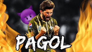 Shaheen Afridi X Pagol 🔥  Eagle Edit 🥶 [upl. by Valina]