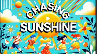 Chasing Sunshine A Bright and Fun Kids Song 🌞🎶 [upl. by Trula]