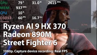 Street Fighter 6 on Ryzen AI 9 HX 370 APU with Radeon 890M iGPU Gameplay Benchmark Test [upl. by Deirdra952]