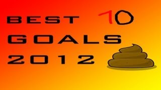 Best Goals of 2012 [upl. by Krawczyk126]