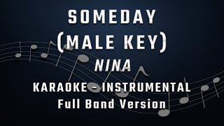 SOMEDAY  MALE KEY  KARAOKE  INSTRUMENTAL  NINA [upl. by Bettine]