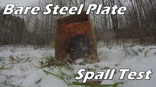 How much spalling do you get from a bare steel plate [upl. by Dylane]