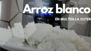 Cómo hacer ARROZ BLANCO DELICIOSO Y SALUDABLE en multiolla Oster  La MEJOR RECETA [upl. by Geerts38]