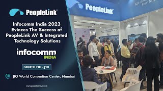 Unveiling Future of AV amp Integrated Technology Recap of PeopleLinks Triumph at InfoComm India 2023 [upl. by Nalod]