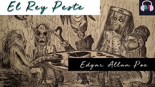 EL REY PESTE de Edgar Allan Poe Voz Humana [upl. by Tammany]