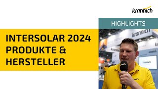 Produkthighlights der Intersolar 2024 [upl. by Drawe]