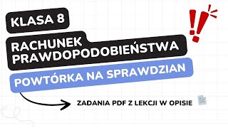 Rachunek prawdopodobieństwa  klasa 8  GWO  Matematyka z plusem  sprawdzian  pdf w opisie [upl. by Bernita327]