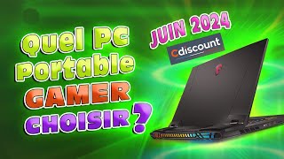 Quel PC Portable GAMER choisir  Juin 2024 Cdiscount [upl. by Lesig]