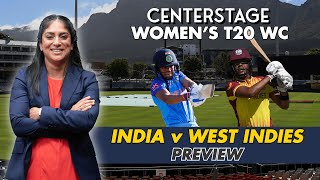 Centerstage Womens T20 WC India v West Indies Preview [upl. by Aicinad118]