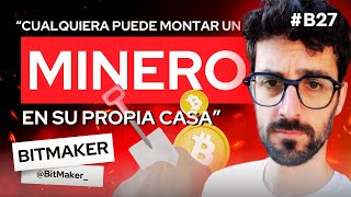 ⛏️ Cómo aprender sobre la mineria de bitcoin desde casa con Bitmaker  B27 [upl. by Evadnee]