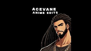 ACEVANE ANIME FAN EDITS FROM mindfulmental AND derpath3673 [upl. by Ttreve2]