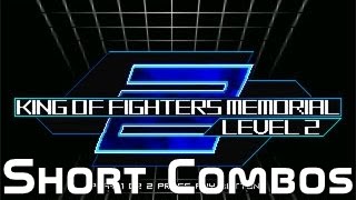 5 Short Basic Combos in The King of Fighters MEMORIAL Level 2 [upl. by Brott]