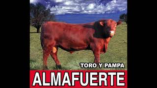 Almafuerte  Toro y pampa AUDIO [upl. by Don]