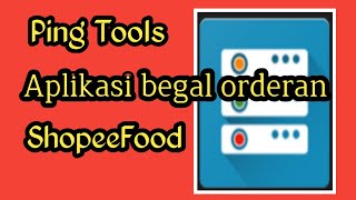 PING TOOLS  APLIKASI PENGUAT JARINGAN SUPAYA SOPEEFOOD GACOR [upl. by Ellicott]