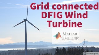 Grid connected DFIG Wind Turbine simulation using MATLABSIMULINK [upl. by Joscelin354]