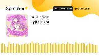 Typ Sknera [upl. by Dickson]