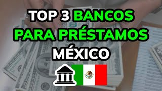 🥇 3 MEJORES BANCOS para PRÉSTAMOS en MÉXICO 2024 [upl. by Inele]