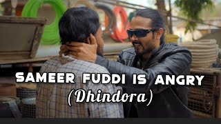 DHINDORA  SAMEER FUDDI IS ANGRY  BB KI VINES  Dhindora Episode6 [upl. by Bonns421]