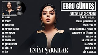 Ebru Gündeş En iyi şarkılar 2024  Tüm Zamanların En İyi Seçme Şarkıları  Karışık Şarkılar [upl. by Yesor]