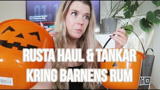 RUSTA HAUL amp TANKAR KRING BARNENS RUM  vlogg [upl. by Nosredna]