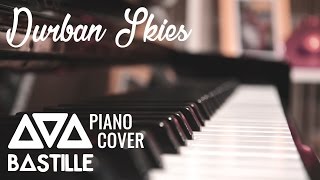 Durban Skies  BASTILLE  Piano Cover [upl. by Fonda]