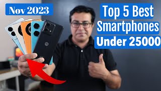 Top 5 Best Phones Under 25000 in Nov 2023 I New Phones Under 25000 [upl. by Anil736]