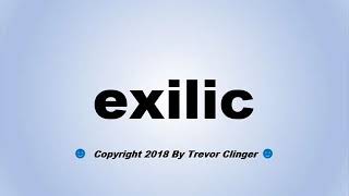 How To Pronounce exilic [upl. by Oremor]