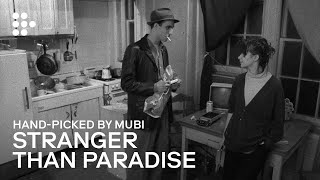 STRANGER THAN PARADISE  Handpicked by MUBI [upl. by Odlawso]