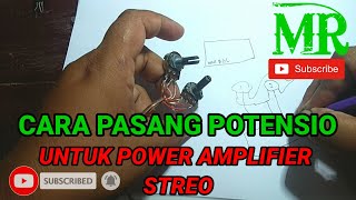 CARA MEMASANG POTENSIO UNTUK AMPLIFIER STEREO II MAS RIAN [upl. by Zosema]