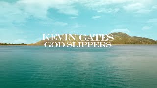 Kevin Gates  God Slippers Official Lyric Video [upl. by Nassir]