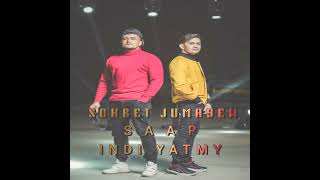 SÃ¶hbet ft Saap Jumayewler inni Ã½atmy mp3 [upl. by Deppy66]