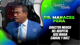 DR MANACES PEÑA VELEZ DIRECTOR MEDICO DEL HOSPITAL JOSE MARIA CABRAL Y BAEZ [upl. by Geithner]