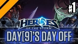 Day9s Day Off  Heroes of the Storm P1 [upl. by Roter389]