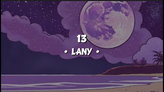 13  LANY Lyrics [upl. by Sharos]