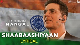 Shaabaashiyaan  Lyrical  Mission Mangal  Akshay Kumar Vidya Balan Sonakshi Sinha Taapsee Pannu [upl. by Hadley]