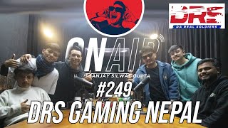 On Air With Sanjay 249  DRS Gaming Nepal [upl. by Nader]