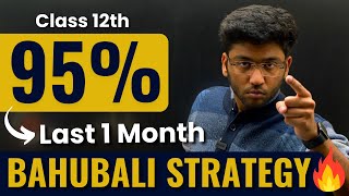 Class 12th  Last One Month Strategy 🔥  How to Score 95 in Class 12th Boards Exam 2024 [upl. by Dogs]