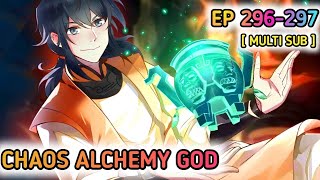 Chaos Alchemy God Ep 296297 Multi Sub 1080p HD [upl. by Koblick]