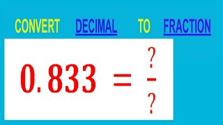 CONVERT DECIMAL 0833   TO FRACTION [upl. by Toma531]